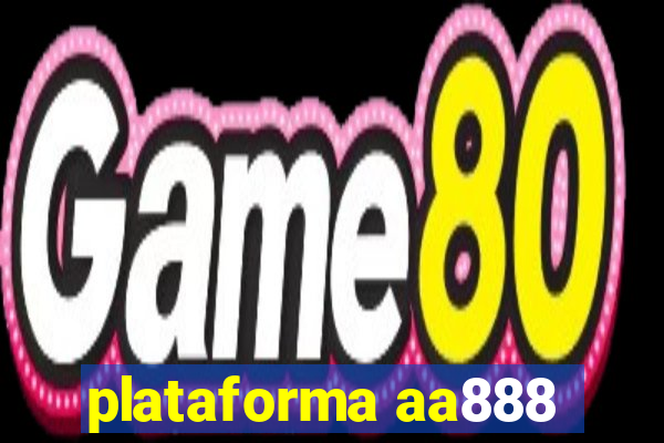 plataforma aa888